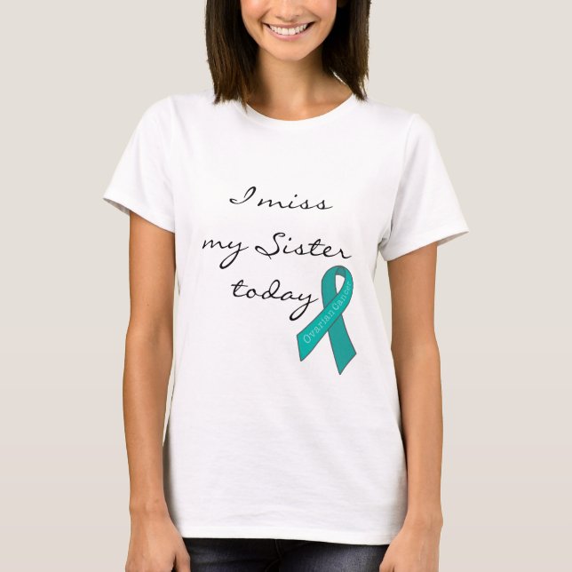 Camiseta I Srta. My Sister Today (cáncer ovárico) (Anverso)