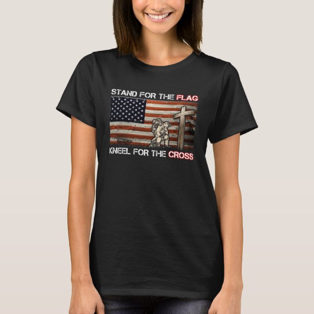Camiseta I Stand For The Flag And Kneel For The Cross (Anverso)