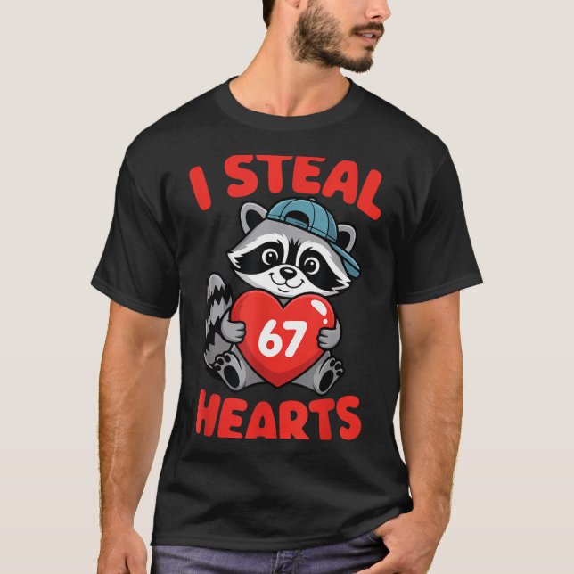 Camiseta I Steal 67 Hearts Funny 67 Valentine Raccoon Men B (Anverso)
