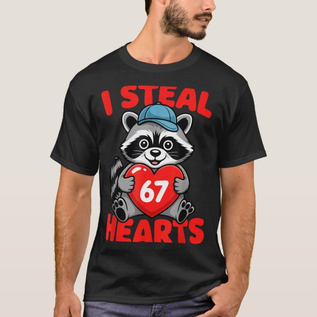 Camiseta I Steal 67 Hearts Funny 67 Valentine Raccoon Men B (Anverso)