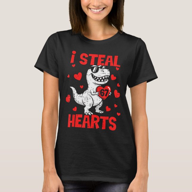 Camiseta I Steal 67 Hearts T-rex Six Seven Valentines Day B (Anverso)