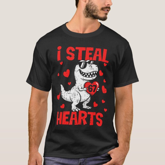 Camiseta I Steal 67 Hearts T-rex Six Seven Valentines Day B (Anverso)