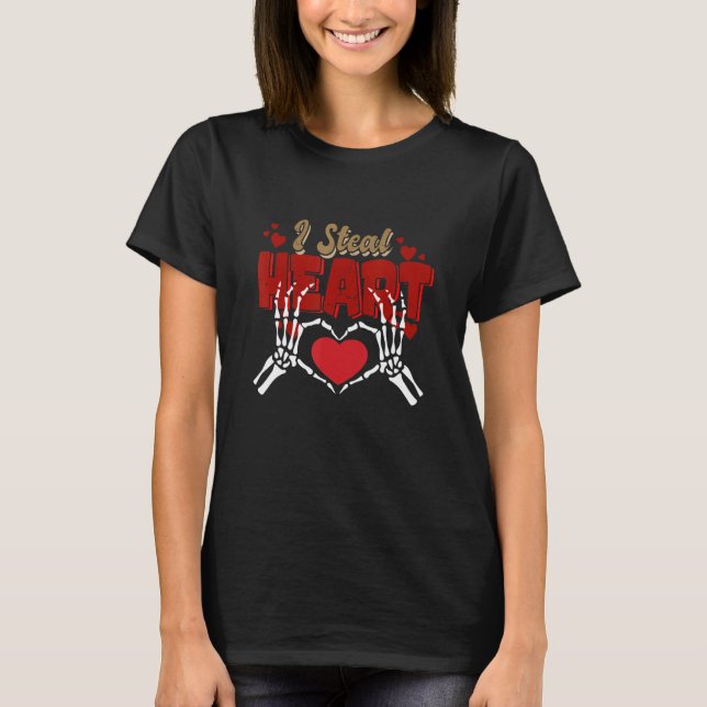 Camiseta I Steal Hearts Valentines Day Funny Skeleton Hand  (Anverso)