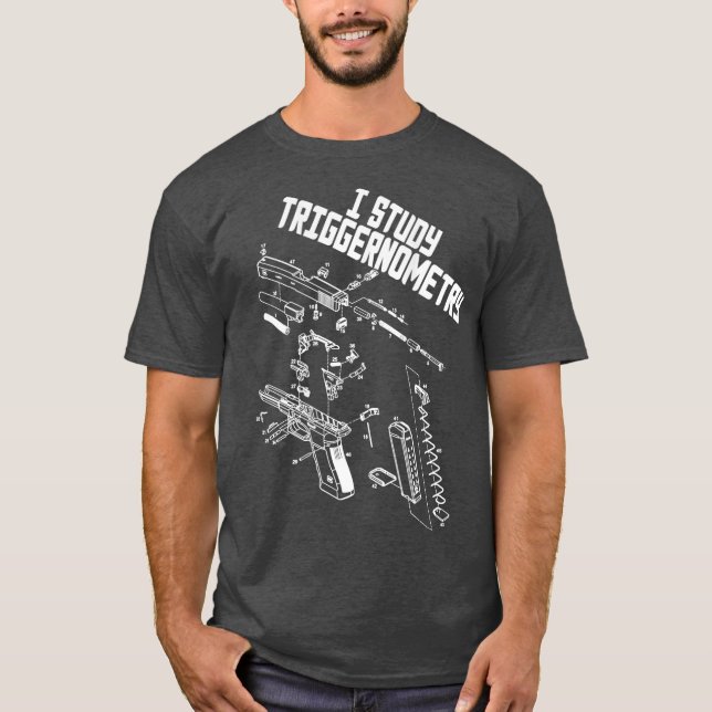 Camiseta I Study Triggernometry On Back Gun Funny Saying (Anverso)