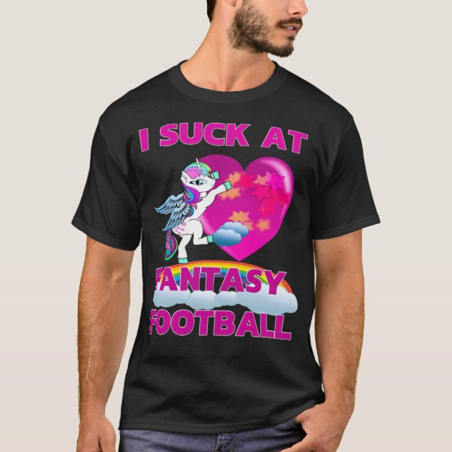 Camiseta I Suck at Fantasy Football Unicorn Rainbow not occ (Anverso)