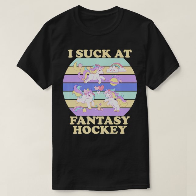 Camiseta I Suck At Fantasy Hockey Funny FF League Loser Pre (Diseño del anverso)