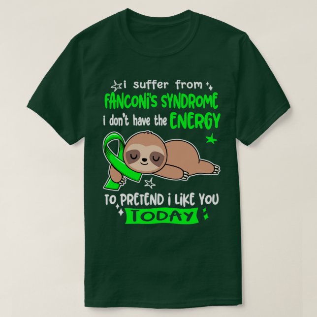 Camiseta I Suffer From Fanconis Syndrome I Dont Have The En (Diseño del anverso)