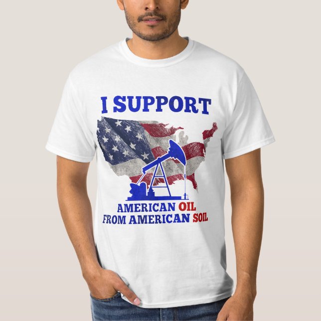 Camiseta I Support American Oil From American Soil Mechanic (Anverso)
