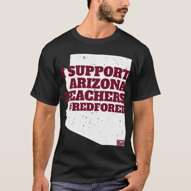 Camiseta I SUPPORT ARIZONA TEACHERS REDFORED Protest Teache (Anverso)