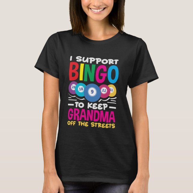 Camiseta I Support Bingo Grandma Bingo Player (Anverso)