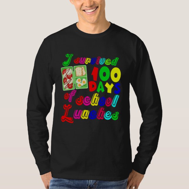 Camiseta I Survived 100 Days Of School Lunches Cute School  (Anverso)