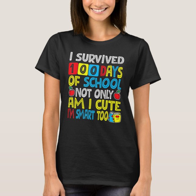 Camiseta I Survived 100 Days Of School Student Smart And Cu (Anverso)