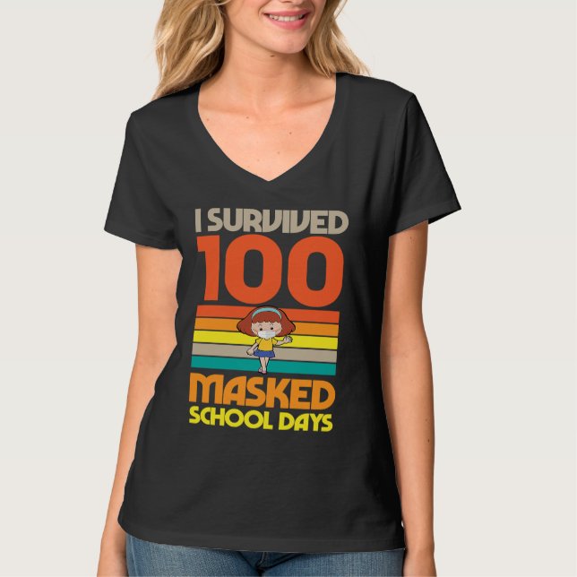 Camiseta I Survived 100 Masked School Days 100 Days Of Scho (Anverso)