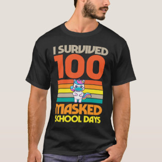 Camiseta I Survived 100 Masked School Days 100 Days Of Scho