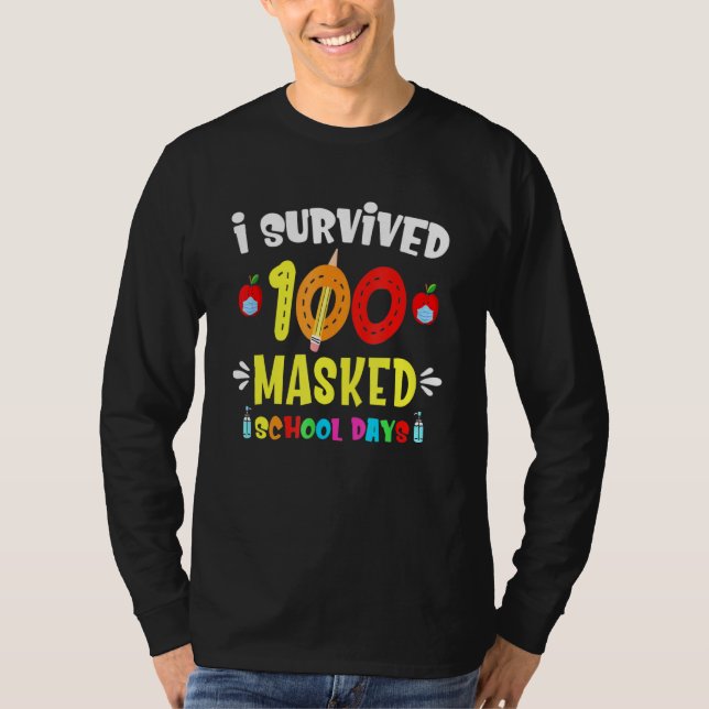 Camiseta I Survived 100 Masked School Days Teacher Or Stude (Anverso)