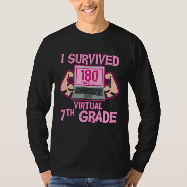 Camiseta I Survived 180 Days of Virtual 7th Grade Last Day  (Anverso)