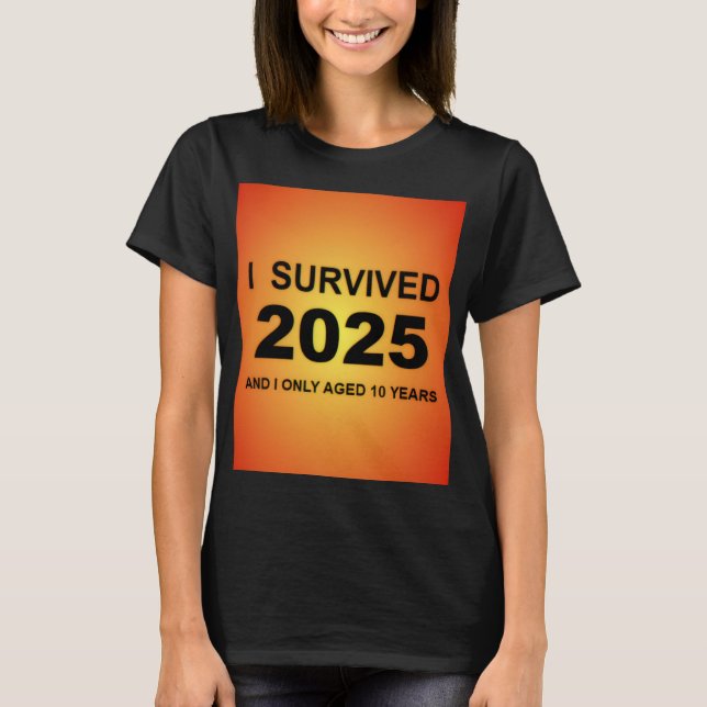 Camiseta I Survived 2025 T-Shirt (Anverso)