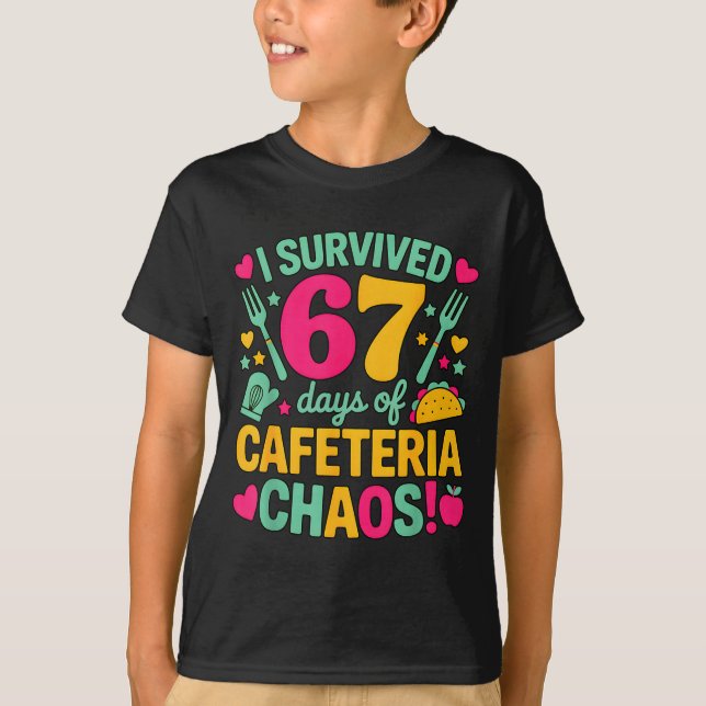 Camiseta I Survived 67 Days Of Cafeteria Chaos Cute Food Lu (Anverso)