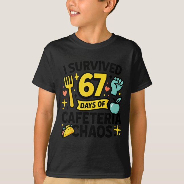 Camiseta I Survived 67 Days Of Cafeteria Chaos Lunch Lady S (Anverso)