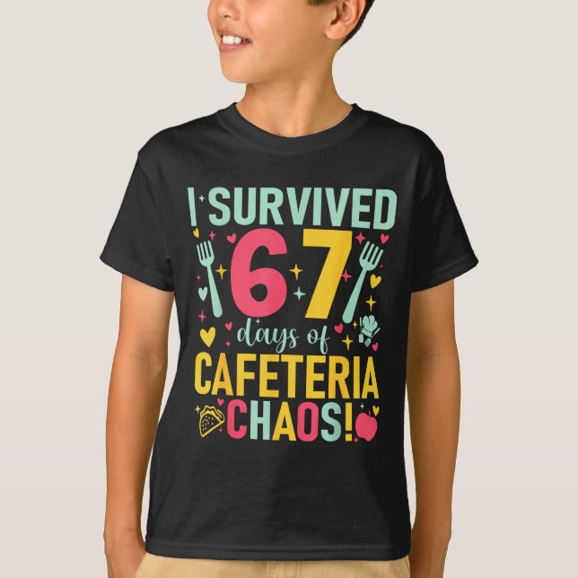 Camiseta I Survived 67 Days Of Cafeteria Chaos Lunch Lady S (Anverso)