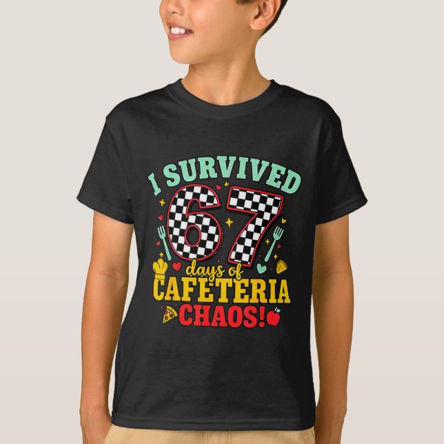 Camiseta I Survived 67 Days Of School Cafeteria Chaos Check (Anverso)