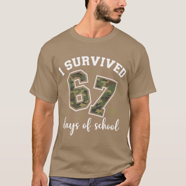 Camiseta I Survived 67 Days of School Camo Si Seven 67 Meme (Anverso)