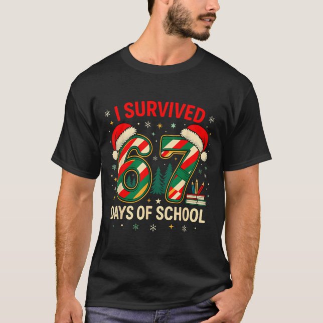 Camiseta I Survived 67 Days Of School Christmas Teacher  (Anverso)