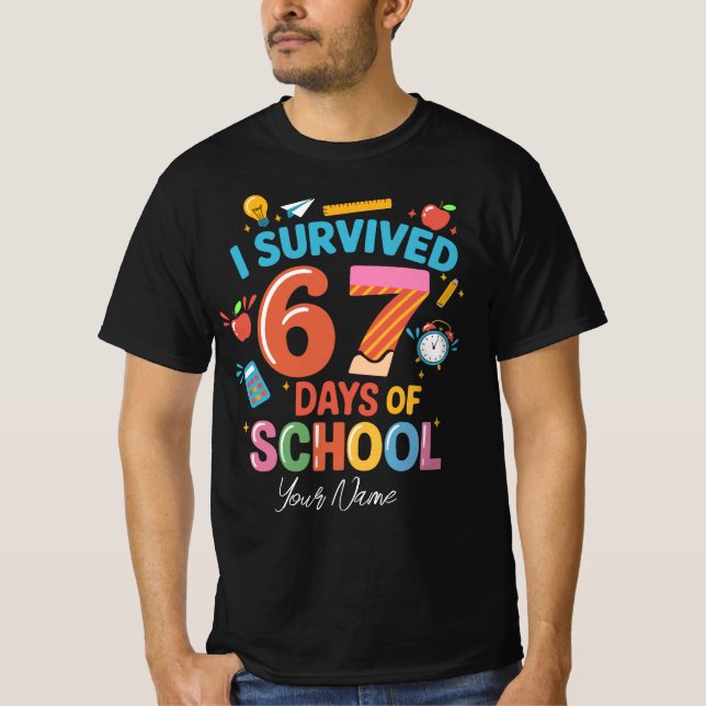 Camiseta I Survived 67 Days of School - Custom Name Persona (Anverso)
