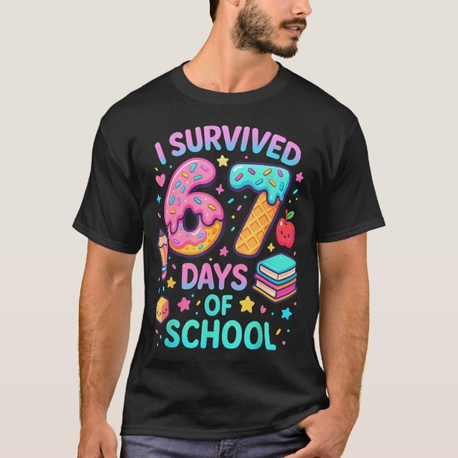 Camiseta I Survived 67 Days Of School Cute Kid Six Seven Ce (Anverso)