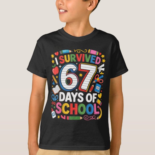 Camiseta I Survived 67 Days Of School Cute Kid Six Seven Ce (Anverso)