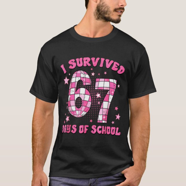 Camiseta I Survived 67 Days Of School Cute Teacher Six Seve (Anverso)