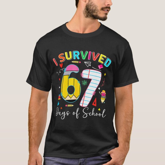 Camiseta I Survived 67 Days Of School Fun Meme Six Seven 6- (Anverso)