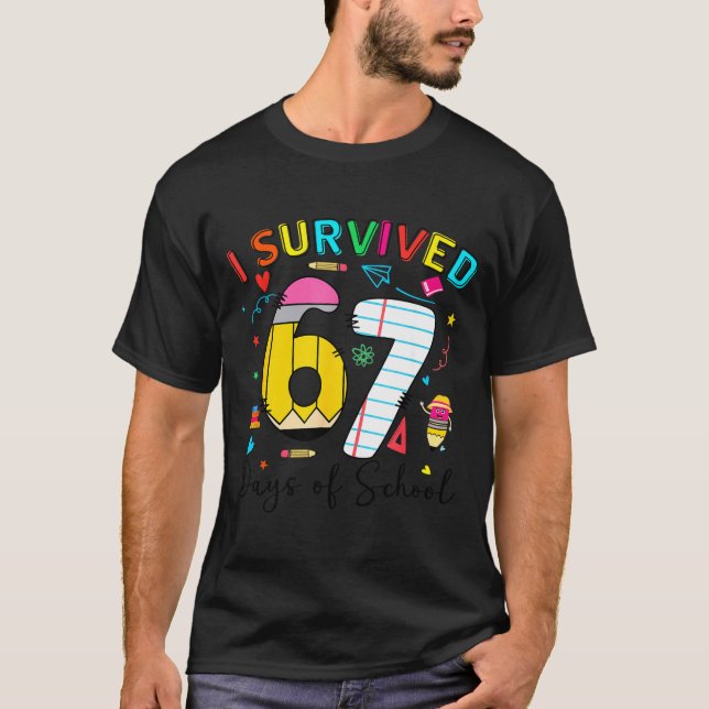 Camiseta I Survived 67 Days Of School Fun Meme Six Seven 6- (Anverso)