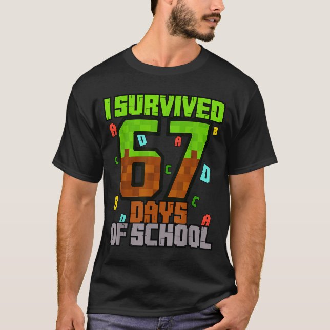 Camiseta I Survived 67 Days Of School Fun Meme Six Seven 6- (Anverso)