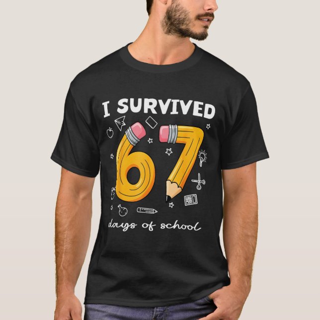 Camiseta I Survived 67 Days Of School Funny 67 Meme Teacher (Anverso)