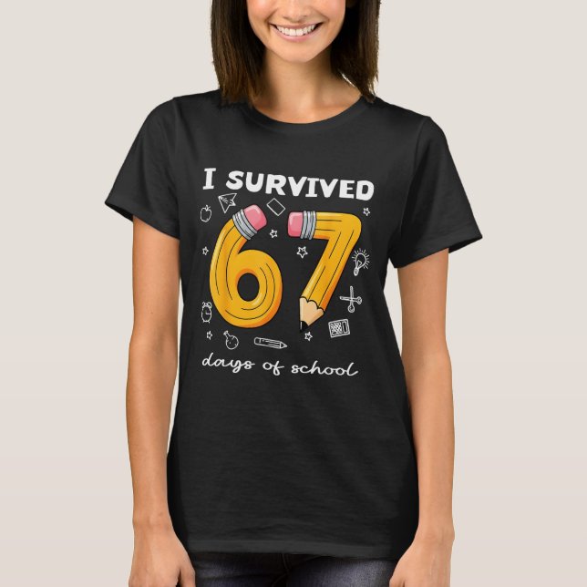 Camiseta I Survived 67 Days Of School Funny 67 Meme Teacher (Anverso)