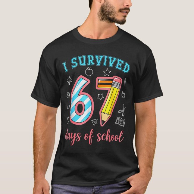 Camiseta I Survived 67 Days Of School Funny 67 Meme Teacher (Anverso)