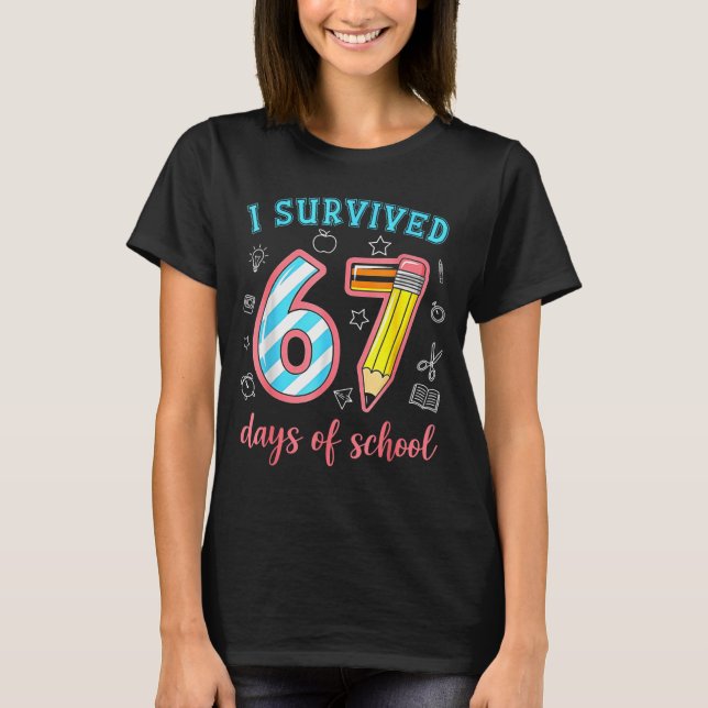 Camiseta I Survived 67 Days Of School Funny 67 Meme Teacher (Anverso)