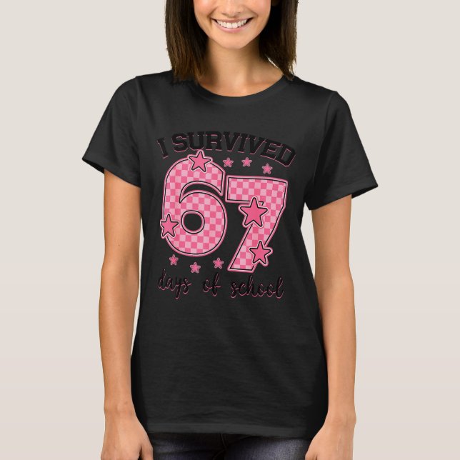 Camiseta I Survived 67 Days Of School Funny 67 Meme Teacher (Anverso)