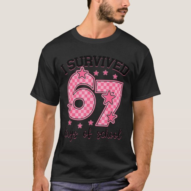 Camiseta I Survived 67 Days Of School Funny 67 Meme Teacher (Anverso)