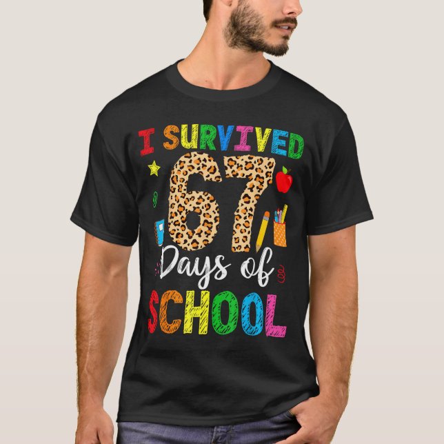 Camiseta I Survived 67 Days Of School Funny 67 Teacher Stud (Anverso)