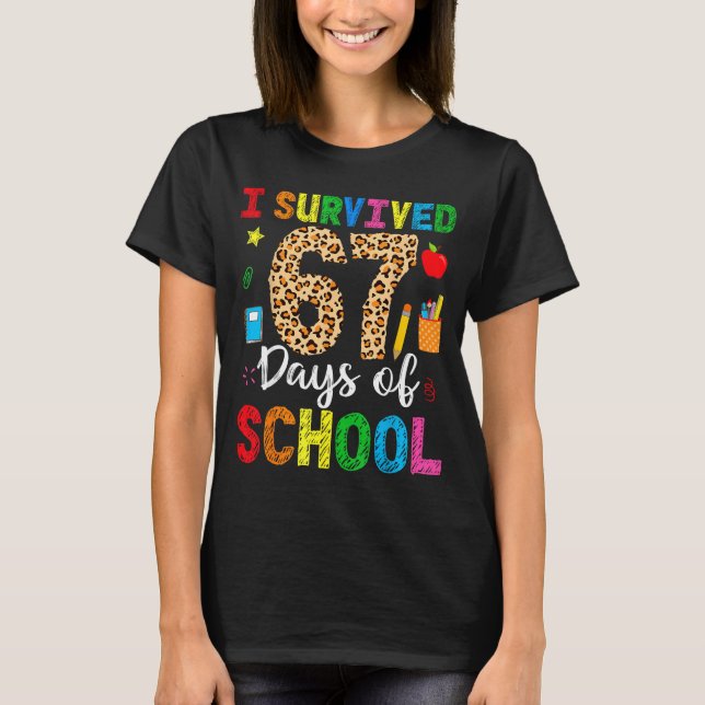 Camiseta I Survived 67 Days Of School Funny 67 Teacher Stud (Anverso)