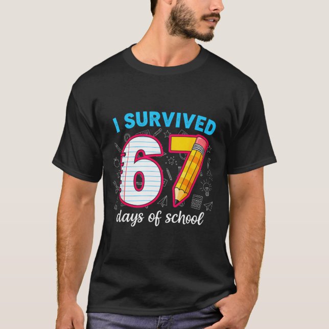 Camiseta I Survived 67 Days Of School Funny 67 Teachers Stu (Anverso)