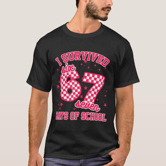 Camiseta I Survived 67 Days Of School Funny 67 Teachers Stu (Anverso)