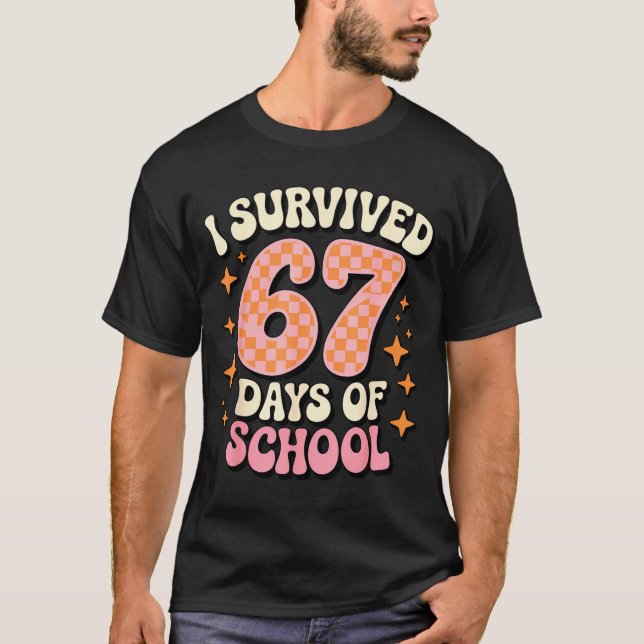 Camiseta I Survived 67 Days Of School Funny 67 Teachers Stu (Anverso)