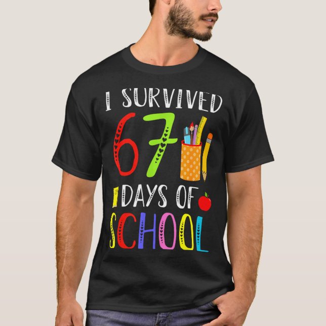 Camiseta I Survived 67 Days Of School Funny 67 Teachers Stu (Anverso)