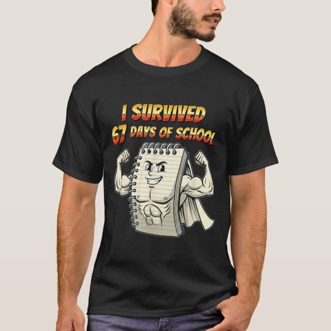 Camiseta I Survived 67 Days Of School Funny 67 Teachers Stu (Anverso)