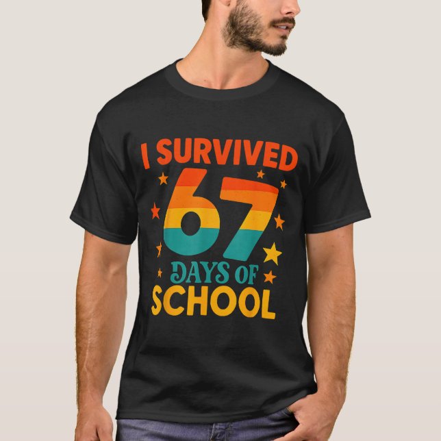 Camiseta I Survived 67 Days Of School Funny 67 Teachers Stu (Anverso)