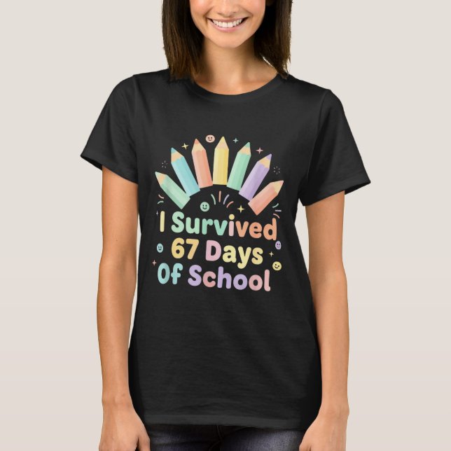 Camiseta I Survived 67 Days Of School Funny 67 Teachers Stu (Anverso)