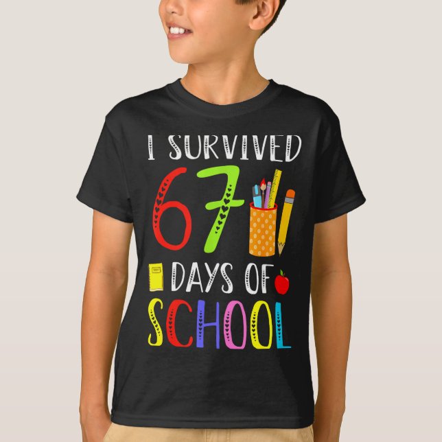 Camiseta I Survived 67 Days Of School Funny 67 Teachers Stu (Anverso)